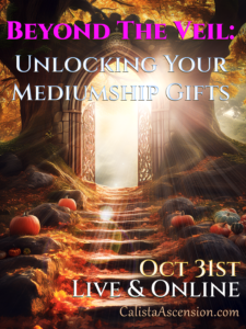 Beyond The Veil Online Mediumship Class with Calista